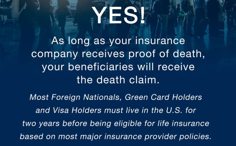  U.S. Based Life Insurance Death Benefits if You Move Back to Your Country