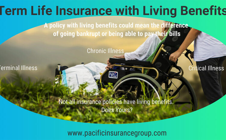  Term Life Insurance with Living Benefits